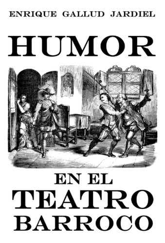 Libro: Humor En El Teatro Barroco (temas Literarios) En