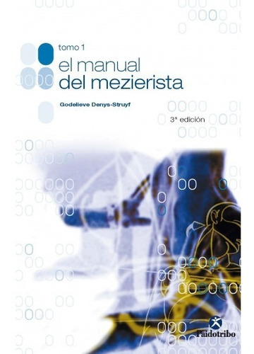 El Manual Del Mezierista (tomo I)