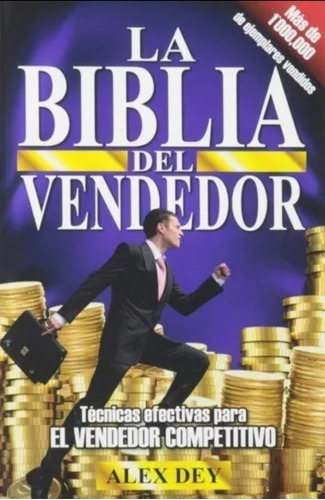 Libro La Biblia Del Vendedor - Tecnicas Efectivas - Alex Dey