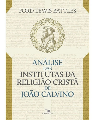 Análise Das Institutas Da Religião Cristã De João Calvino