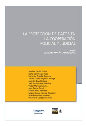 Libro La Proteccción De Datos En La Cooperación Policial Y J