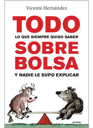 Libro Todo Sobre Bolsa Lo Que Siempre Quiso Saber Y Nadie Le