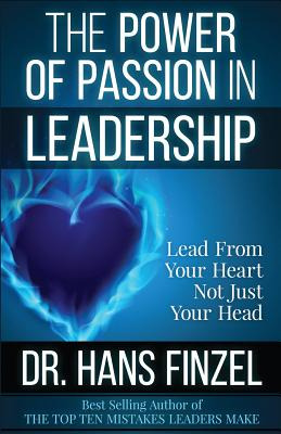 Libro The Power Of Passion In Leadership: Lead With Your ...