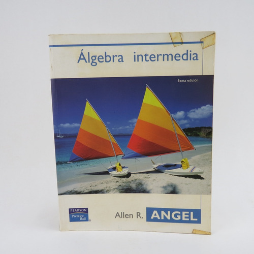 R1457 Allen R Angel -- Algebra Intermedia Sexta Edicion