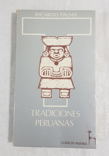 Libro Tradiciones Peruanas Ricardo Palma Huemul B6