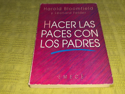 Hacer Las Paces Con Los Padres - Harold Bloomfield - Emecé