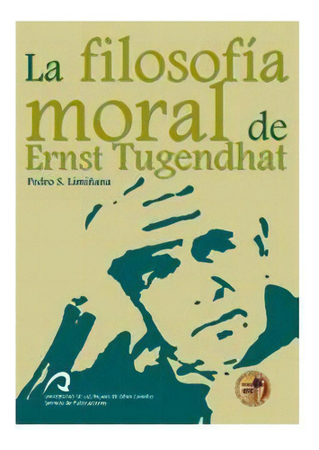 La Filosofãâa Moral De Ernst Tugendhat, De Limiñana, Pedro S.. Editorial Servicio De Publicaciones Y Difusión Científica De, Tapa Blanda En Español