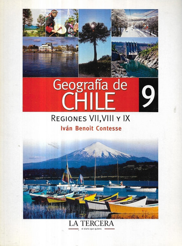 Geografía De Chile 9 ( R 7 - 8 Y 9 ) / Benoit / La Tercera