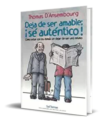Deja De Ser Amable, De Thomas D Ansembourg. Editorial Sal Terraesal Terrae, Tapa Blanda En Español, 2010