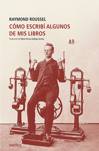 Cómo Escribí Algunos De Mis Libros (nuevo) - Raymond Roussel