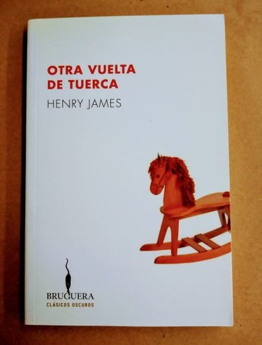 Otra Vuelta De Tuerca - Henry James - Bruguera