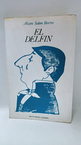 El Delfin - Álvaro Salom Becerra - Tercer Mundo - Literatura