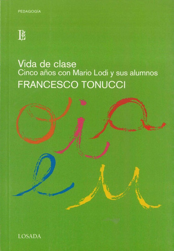 Imagen 1 de 3 de Vida De Clase:- Tonucci - Losada