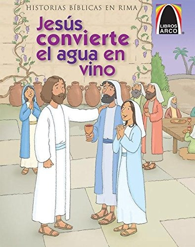 Jesús Convierte El Agua En Vino