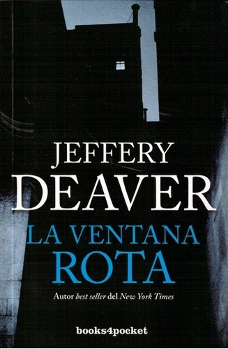 Ventana rota - JEFFERY DEAVER, de Jeffery Deaver. Editorial Books4Pocket, edición 1 en español