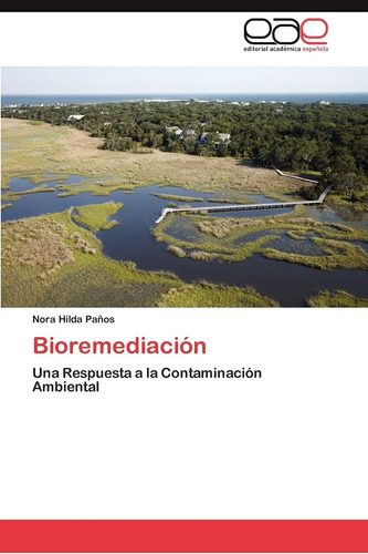 Libro: Bioremediación: Una Respuesta A La Contaminación Ambi