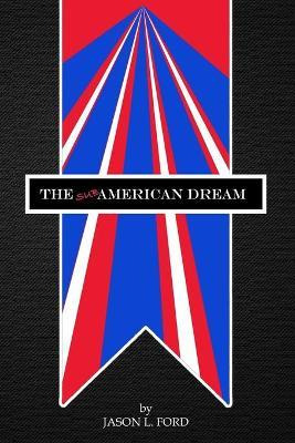 Libro The Sub-american Dream - Jason L Ford