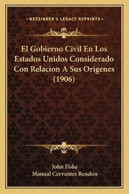 Libro El Gobierno Civil En Los Estados Unidos Considerado...