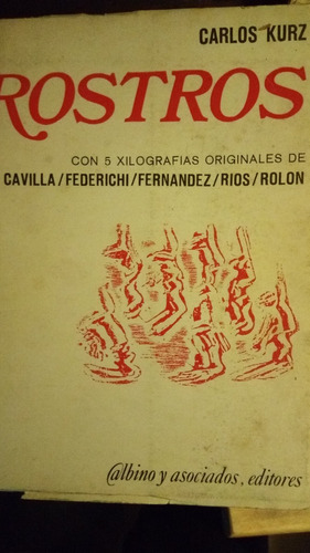 Carlos Kurz- Rostros- Con 5 Xilografías Originales