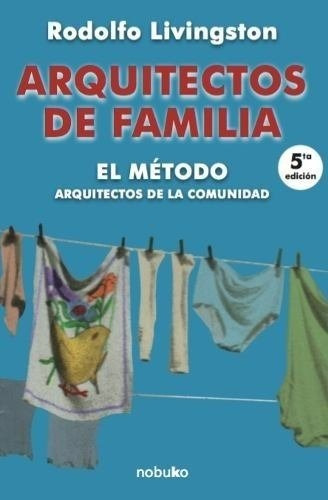Imagen 1 de 2 de Arquitectos De Familia. El Metodo, Livingston, R., Ed Nobuko