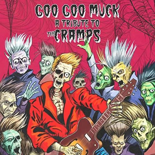 Goo Goo Muck - Tribute To The Cramps / Various Goo Goo Mu Lp