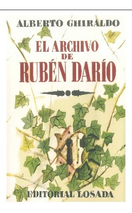 Archivo De Ruben Dario, El - Alberto Ghiraldo
