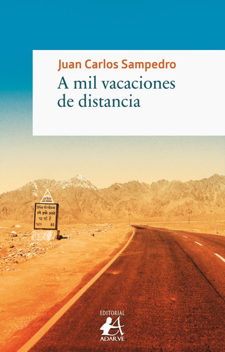 A Mil Vacaciones De Distancia, De Sampedro, Juan Carlos. Editorial Adarve, Tapa Blanda En Español