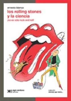 Los Rolling Stones Y La Ciencia, Ernesto Blanco, Sxxi