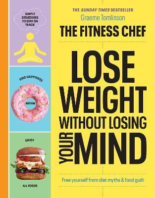 Libro The Fitness Chef - Lose Weight Without Losing Your ...