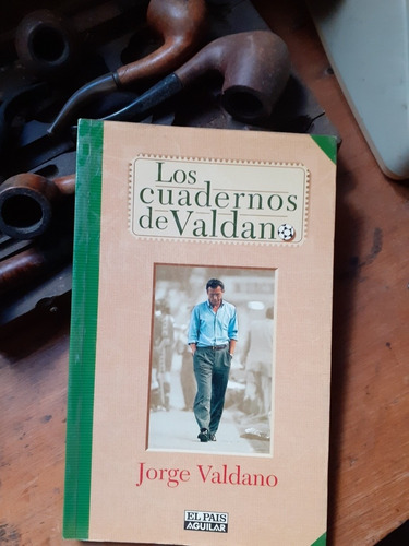 Los Cuadernos De Valdano / Jorge Valdano