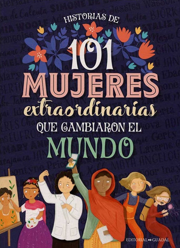 Libro 101 Mujeres Extraordinarias Que Cambiaron El Mundo De