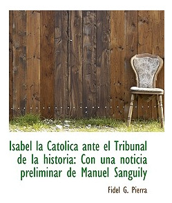 Libro Isabel La Cat Lica Ante El Tribunal De La Historia:...