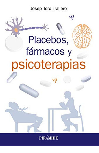 Placebos Farmacos Y Psicoterapia -psicologia-