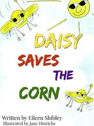 Daisy Saves The Corn - Eileen Shibley (paperback)