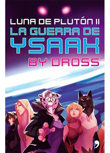 La Guerra De Ysaak (luna De Pluton #2
