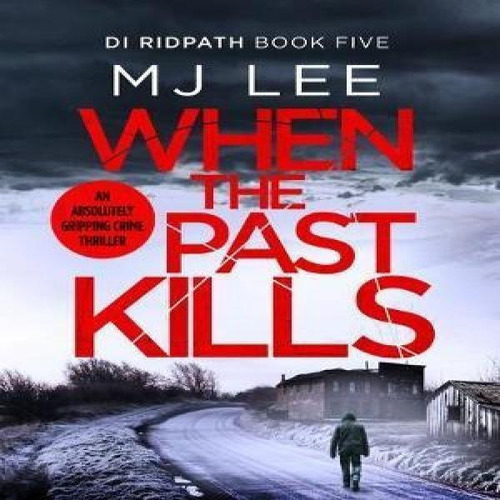 When The Past Kills, De M J Lee. Editorial Canelo, Tapa Blanda En Inglés, 2020