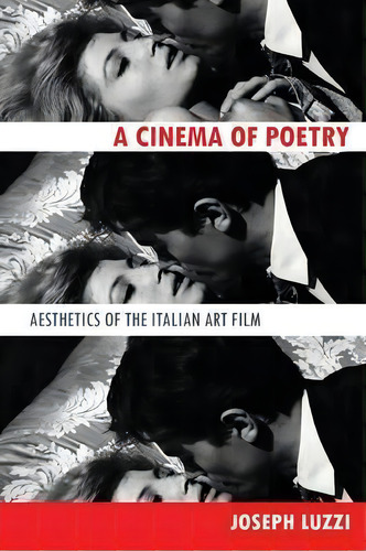 A Cinema Of Poetry, De Joseph Luzzi. Editorial Johns Hopkins University Press, Tapa Blanda En Inglés