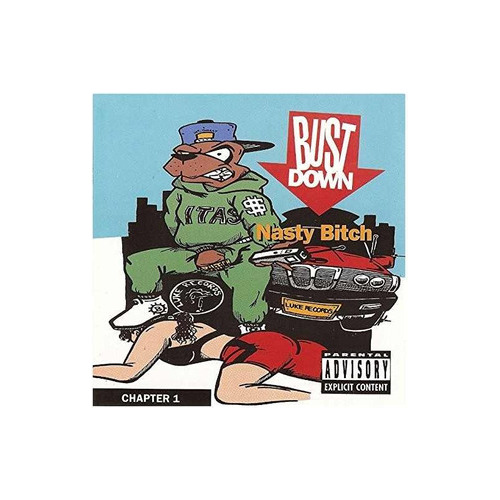 Bust Down Nasty Bitch Chapter One Usa Import Cd