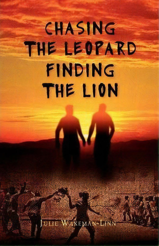 Chasing The Leopard Finding The Lion, De Julie Wakeman-linn. Editorial Mkuki Na Nyota Publishers, Tapa Blanda En Inglés