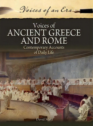 Voices Of Ancient Greece And Rome, De David Matz. Editorial Abc Clio, Tapa Dura En Inglés