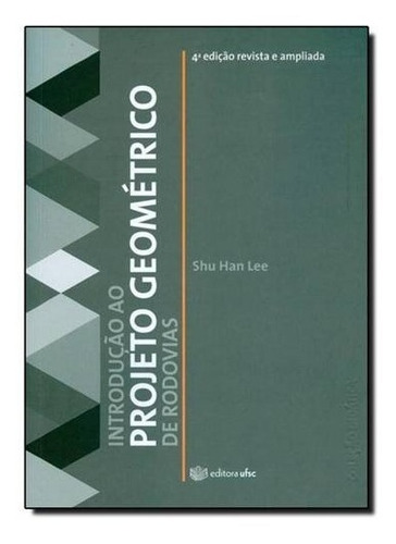 Introdução Ao Projeto Geométrico De Rodovias - Edufsc