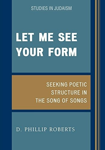 Let Me See Your Form Seeking Poetic Structure In The Song Of