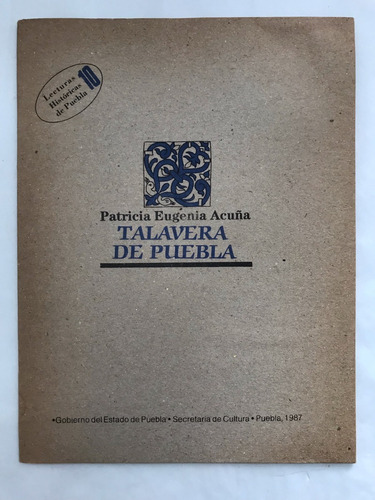 Talavera Poblana Lecturas Históricas Puebla No. 10 