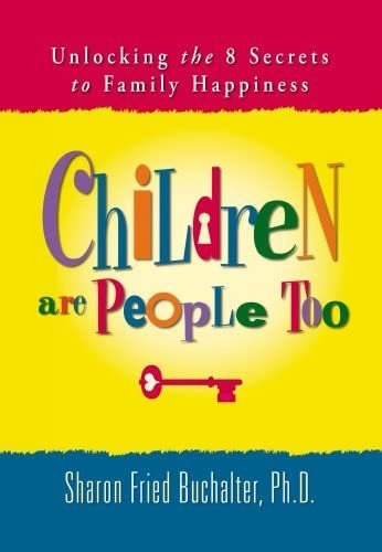 Libro: Children Are People Too: Unlocking The 8 Secrets To