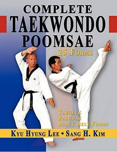  Libro - Complete Taekwondo Poomsae: The Official Taegeuk