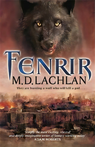 Fenrir: They Are Hunting A Wolf Who Will Kill A God..., De Lachlan,md., Vol. 1. Editorial Orion Publishing Group Ltd En Inglés