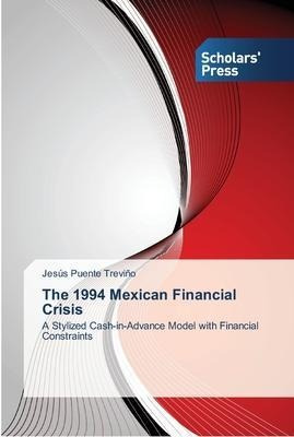 The 1994 Mexican Financial Crisis - Jesãºs Puente Treviã±o