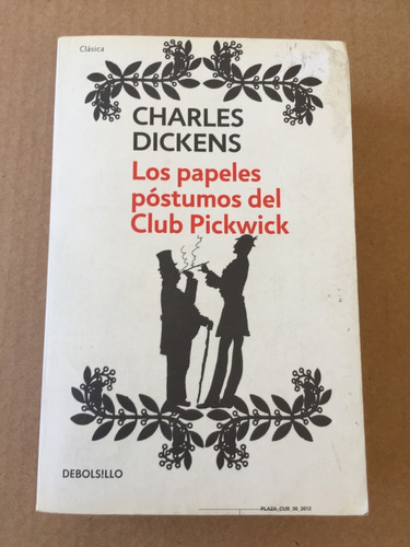 Los Papeles Póstumos Del Club Pickwick - Charles Dickens