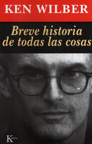 Breve Historia De Todas Las Cosas - Wilber Ken