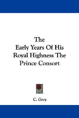 Libro The Early Years Of His Royal Highness The Prince Co...